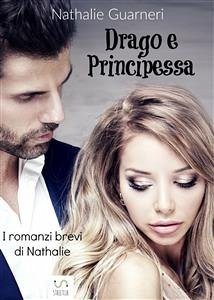 Drago e Principessa (eBook, ePUB) - Castellano (cover), Silvia; Guarneri, Nathalie