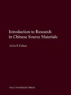 Introduction to Research in Chinese Source Materials - Cohen, Alvin P