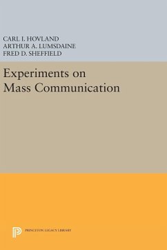 Experiments on Mass Communication - Hovland, C. I.; Lumsdaine, A. A.