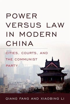 Power Versus Law in Modern China - Fang, Qiang; Li, Xiaobing