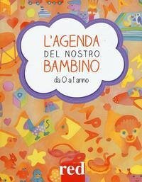 L'agenda del nostro bambino da 0 a 1 anno - Settimo, Giulia Trapani, Gianfranco