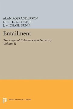 Entailment, Vol. II - Anderson, Alan Ross; Belnap, Jr. Nuel D.; Dunn, J. Michael