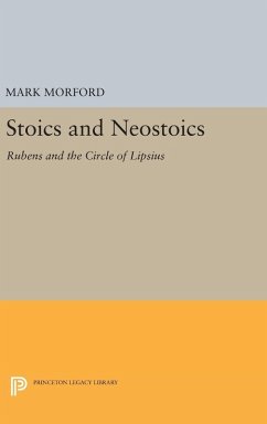 Stoics and Neostoics - Morford, Mark P. O.