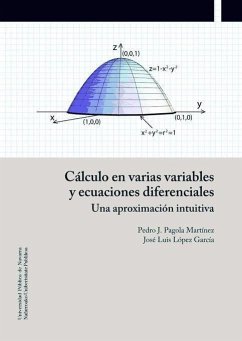 Cálculo en varias variables y ecuaciones diferenciales : una aproximación intuitiva - García López, José Luis; López García, José Luis; Pagola Martínez, Pedro J.