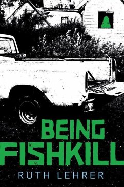 Being Fishkill - Lehrer, Ruth