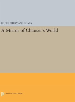 A Mirror of Chaucer's World - Loomis, Roger Sherman