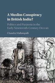 A Muslim Conspiracy in British India? - Mallampalli, Chandra