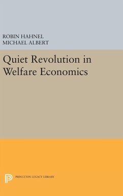 Quiet Revolution in Welfare Economics - Albert, Michael; Hahnel, Robin