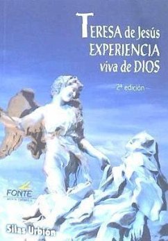 Teresa de Jesús : experiencia viva de Dios - Urbión, Silas