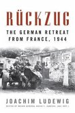 Rückzug: The German Retreat from France, 1944