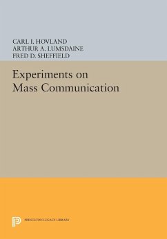 Experiments on Mass Communication - Hovland, C. I.; Lumsdaine, A. A.