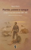 Piombo, polvere e sangue. La violenza nella storia del West, 1848-1900 Piombo, polvere e sangue. La violenza nella storia del West, 1848-1900