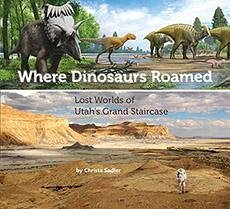 Where Dinosaurs Roamed - Sadler, Christa