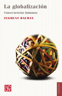 La globalización : consecuencias humanas - Bauman, Zygmunt