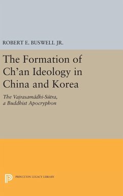 The Formation of Ch'an Ideology in China and Korea - Buswell, Robert E.