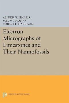 Electron Micrographs of Limestones and Their Nannofossils - Fischer, Alfred G.; Honjo, Susumu; Garrison, Robert E.