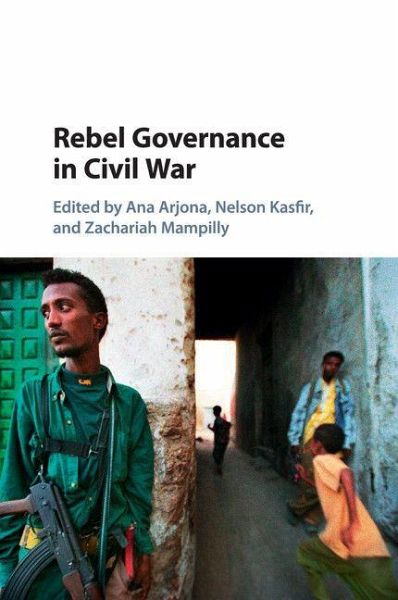 Rebel Governance in Civil War Rebel Governance in Civil War