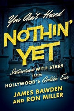 You Ain't Heard Nothin' Yet - Bawden, James; Miller, Ron