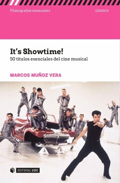 It's showtime! : 50 títulos esenciales del cine musical - Muñoz Vera, Marcos