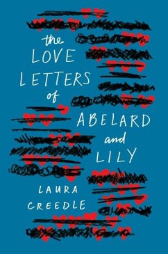 The Love Letters of Abelard and Lily - Creedle, Laura