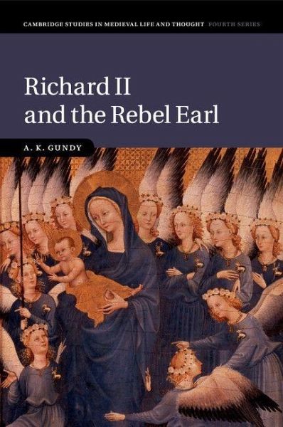 Richard II and the Rebel Earl Richard II and the Rebel Earl
