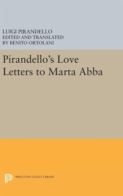 Pirandello's Love Letters to Marta Abba - Pirandello, Luigi