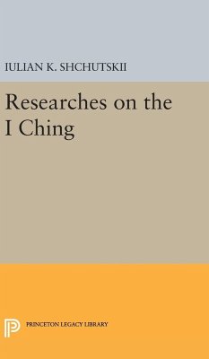 Researches on the I CHING - Shchutskii, Iulian Konstantinovich