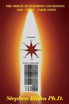 The Origin of Fermions and Bosons, And Their Unification - Blaha, Stephen