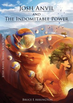 Josh Anvil and the Indomitable Power (eBook, ePUB) - Arrington, Bruce E.