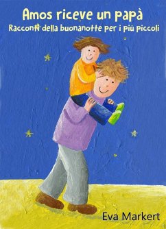 Cover Amos riceve un papà, Racconti della buonanotte per i più piccoli (eBook, ePUB)