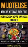 Mijoteuse: Dîners vite fait bien fait : de délicieux repas rapides à cuisiner (Slow Cooker Crockpot) (eBook, ePUB)