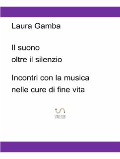 Il suono oltre il silenzio (eBook, ePUB) - Gamba, Laura