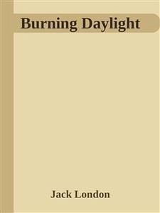 Cover Burning Daylight (eBook, ePUB)