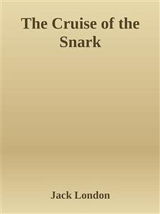 The Cruise of the Snark (eBook, ePUB) - London, Jack