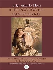 Il Percorso del Santo Graal (eBook, ePUB) - Antonio Macri', Luigi