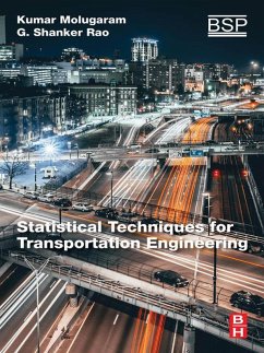 Statistical Techniques for Transportation Engineering (eBook, ePUB) - Molugaram, Kumar; Rao, G Shanker