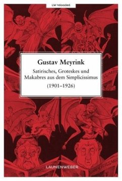 Satirisches, Groteskes und Makabres aus dem Simplicissimus (1901-1926) - Meyrink, Gustav