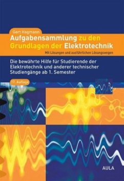 Aufgabensammlung zu den Grundlagen der Elektrotechnik - Hagmann, Gert