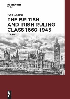The British and Irish Ruling Class 1660-1945 Vol. 1 - Wasson, Ellis A.