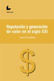 Reputación y generación de valor en el siglo XXI (eBook, ePUB)