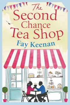 The Second Chance Tea Shop (eBook, ePUB) - Keenan, Fay