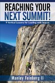 Reaching Your Next Summit! (eBook, ePUB) Reaching Your Next Summit! (eBook, ePUB)