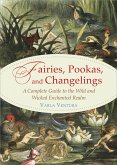 Fairies, Pookas, and Changelings (eBook, ePUB)
