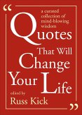 Quotes That Will Change Your Life (eBook, ePUB) Quotes That Will Change Your Life (eBook, ePUB)