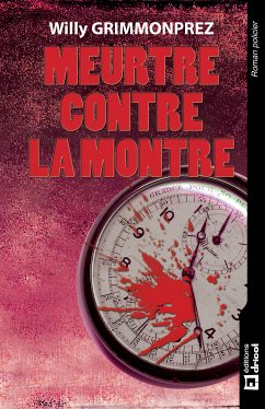 Meurtre contre la montre (eBook, ePUB) - Grimmonprez, Willy