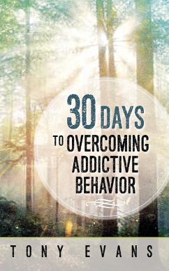 30 Days to Overcoming Addictive Behavior (eBook, ePUB) - Tony Evans