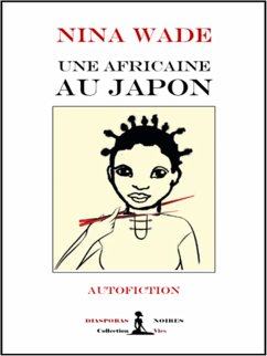 Une Africaine au Japon (eBook, ePUB) - Wade, Nina