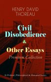 Civil Disobedience & Other Essays - Premium Collection (eBook, ePUB)