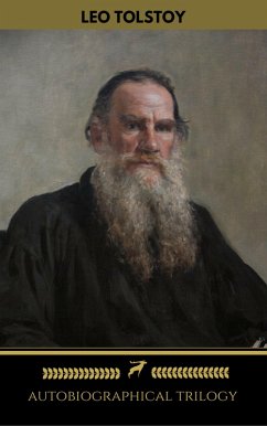 Leo Tolstoy: Autobiographical Trilogy (Golden Deer Classics) (eBook, ePUB) - Tolstoy, Leo; Classics, Golden Deer