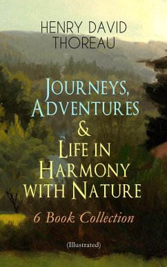 Cover Journeys, Adventures & Life in Harmony with Nature - 6 Book Collection (Illustrated) (eBook, ePUB)